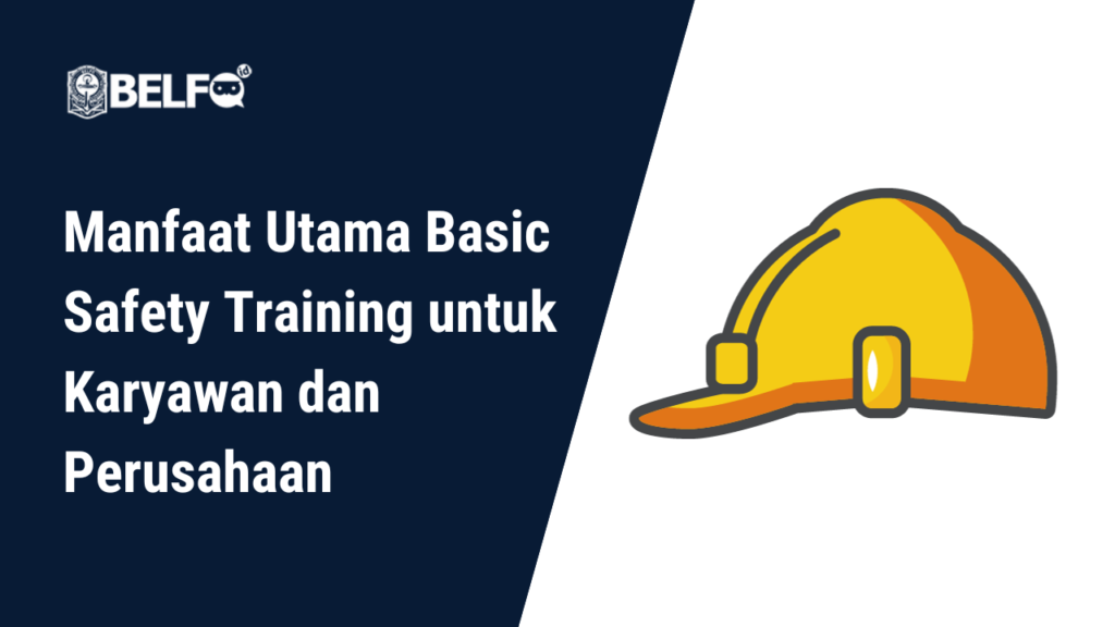 Manfaat Utama Basic Safety Training